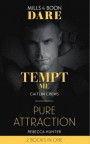 Tempt Me / Pure Attraction: Tempt Me / Pure Attraction (Mills & Boon Dare)