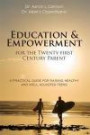 Education and Empowerment for the Twenty-first Century Parent: A Practical Guide For Raising Healthy and Well-Adjusted Teens