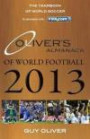 Oliver's Almanack of World Football 2013: The Yearbook of World Soccer. In Association with Fifa.Com