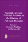 Natural Law And Political Realism In The History Of Political Thought: From The Sophists To Machiavelli (Major Concepts in Politics and Political Theory)