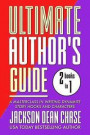 Ultimate Author's Guide: Omnibus 1: A Masterclass in Writing Dynamite Story Hooks and Characters