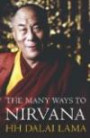 The Many Ways to Nirvana: Discourses on Right Living by HH the Dalai Lama