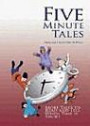 Five Minute Tales: More Stories to Read and Tell When Time is Short