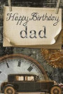 Happy Birthday Dad: Happy Birthday Dad Blank Lined Journal Gift Idea Fun Diary Notebook For Father Papa Daddy Father's Day 120 Pages 6 x 9