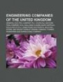 Engineering Companies of the United Kingdom: General Electric Company Plc, Churchill Machine Tool Company, W & J Galloway & Sons, Buro Happold