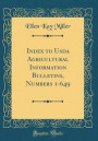 Index to USDA Agricultural Information Bulletins, Numbers 1-649 (Classic Reprint)
