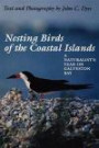 Nesting Birds of the Coastal Islands: A Naturalist's Year on Galveston Bay (Corrie Herring Hooks Series)