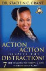 Action Action Despite the Distraction: 7 Life Lessons to Thrive & Live Your Destiny Now!!!