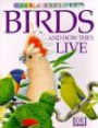 Birds and How They Live (See & Explore)
