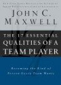 The 17 Essential Qualities Of A Team Player Becoming The Kind Of Person Every Team Wants
