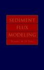 Sediment Flux Modeling (Environmental Science and Technology: A Wiley-Interscience Series of Texts and Monographs)