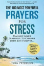 Prayer the 100 Most Powerful Prayers for Stress 2 Amazing Bonus Books to Pray for Happiness & Warriors: Manage Inner Dialogue to Change Your Life Fore