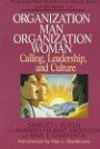 Organization Man, Organization Woman: Calling, Leadership, and Culture (Abingdon Press Studies in Christian Ethics and Economic Life, Vol 4)