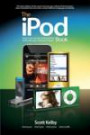 The iPod Book: How to Do Just the Useful and Fun Stuff with Your iPod and iTunes (6th Edition)