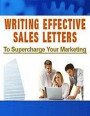 Writing Effective Sales Letters to Supercharge Your Marketing