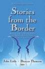 Stories From The Border: Reflections On Ways Of Working With People With Borderline Personality Disorder Living In The Community (Psychiatry Theory Applications and Treatments)