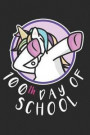 Unicorn Dabbing 100th Day for School: 6x9 Ruled Notebook, Journal, Daily Diary, Organizer, Planner