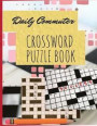 Daily Commuter Crossword Puzzle Book: World Crosswords Sunday Puzzles from the Pages of The New York Times (New York Times Sunday Crosswords Omnibus)