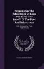 Remarks on the Advantages of Loan Funds for the Benefit of the Poor and Industrious