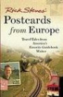Rick Steves' Postcards from Europe: Travel Tales from America's Favorite Guidebook Writer