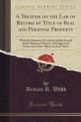 A Treatise on the Law of Record of Title of Real and Personal Property