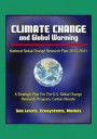 Climate Change and Global Warming - National Global Change Research Plan 2012-2021: A Strategic Plan For The U.S. Global Change Research Program, Carb