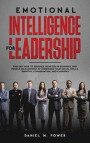 Emotional Intelligence for Leadership: Find out how to Enhance your (EQ) in Business, and People Management, by Improving your Social Skills, Empathy