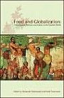 Food and Globalization: Consumption, Markets and Politics in the Modern World (Cultures of Consumption)