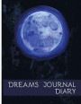 Dream Journal Diary: Record Your Dream Interpretations, Lucid Dream, Dream Meanings, Dream Analysis, Dream Emotion & etc