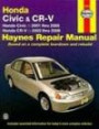 Honda Civic & CR-V: Honda Civic 2001 thru 2005; Honda CR-V 2002 thru 2006 (Haynes Repair Manual)