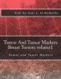 Tumor And Tumor Markers Breast Tumors volume1: Tumor and Tumor Markers