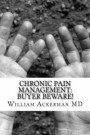 Chronic Pain Management: Buyer Beware!: What to expect from your pain provider