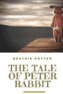 The Tale of Peter Rabbit: A British children's book written and illustrated by Beatrix Potter
