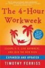 The 4-Hour Workweek, Expanded and Updated: Expanded and Updated, With Over 100 New Pages of Cutting-Edge Content