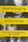 From Belonging to Becoming: The Power of Loving People Like Jesus Did