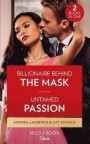Billionaire Behind The Mask / Untamed Passion