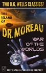 Island of Doctor Moreau and The War of the Worlds - Two H.G. Wells Classics! - Unabridged