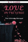 'Love On The Verge' The Ultimate Betrayal