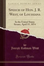 Speech of Hon. J. R. West, of Louisiana