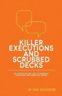 Killer Executions and Scrubbed Decks: An Outside-The-Box Look at Obnoxious Advertising and Marketing Jargon
