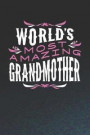 World's Most Amazing Grandmother: Family life Grandma Mom love marriage friendship parenting wedding divorce Memory dating Journal Blank Lined Note Bo