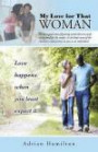 My Love for That Woman: Love happens when you least expect it