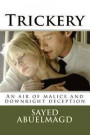 Trickery: An air of malice and downright deception (Da Bomb) (Volume 40)