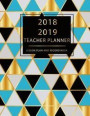 Teacher Planner 2018-2019 Lesson Plan and Record Book: Gradebook for Teachers, Lesson Planner, Notebook Planner For Teachers, Record Attendance, Diary