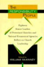 The Responsibility People: Eighteen Senior Leaders of Protestant Churches and National Ecumenical Agencies Reflect on Church Leadership