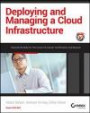 Deploying and Managing a Cloud Infrastructure: Real-World Skills for the CompTIA Cloud+ Certification and Beyond: Exam CV0-001