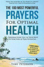 Prayer the 100 Most Powerful Prayers for Optimal Health - 2 Amazing Bonus Books to Pray for Weight Loss & Anxiety: Program Every Cell in Your Body to