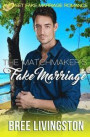 The Matchmaker's Fake Marriage: A Sweet Fake Marriage Romance Book Four