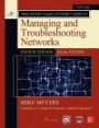 Mike Meyers' CompTIA Network+ Guide to Managing and Troubleshooting Networks, Fourth Edition (Exam N10-006) (Mike Meyers' Computer Skills)