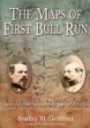 The Maps of First Bull Run: An Atlas of the First Bull Run (Manassas) Campaign, including the Battle of Ball's Bluff, June-October 1861